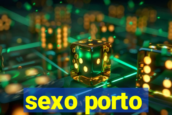 sexo porto